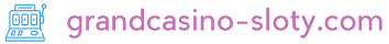 Grandcasino-sloty.com – Casino Tips